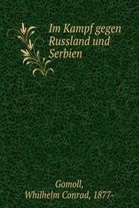 Im Kampf gegen Russland und Serbien