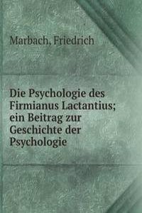 Die Psychologie des Firmianus Lactantius