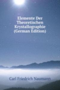 Elemente Der Theoretischen Krystallographie (German Edition)