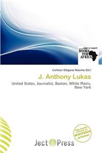 J. Anthony Lukas