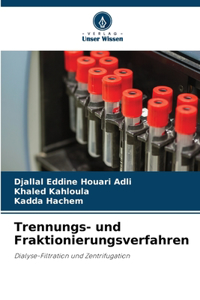 Trennungs- und Fraktionierungsverfahren