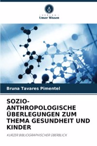 Sozio-Anthropologische Überlegungen Zum Thema Gesundheit Und Kinder