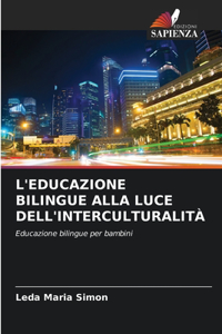 L'Educazione Bilingue Alla Luce Dell'interculturalità