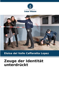Zeuge der Identität unterdrückt