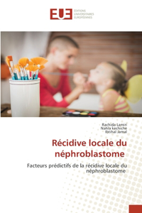 Récidive locale du néphroblastome