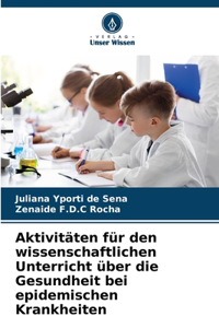 Aktivitäten für den wissenschaftlichen Unterricht über die Gesundheit bei epidemischen Krankheiten