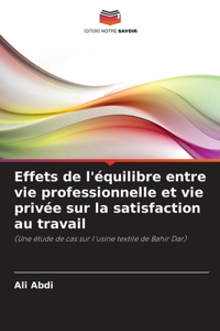 Effets de l'équilibre entre vie professionnelle et vie privée sur la satisfaction au travail