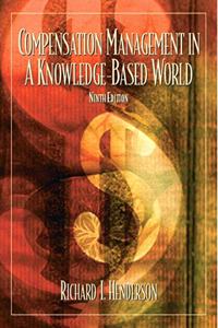 Compensation Management In A Knowledge-Based World, 9/E
