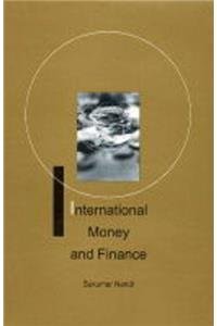 International Money and Finance: An Analysis of Global Architecture