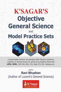 K'Sagar's Ravi Bhushan Objective General Science & Model Practice Sets