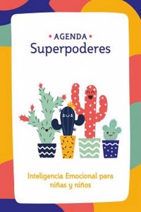 Agenda Superpoderes: Inteligencia emocional para ninas y ninos