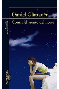 Contra el Viento del Norte = Against the North Wind