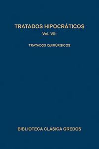Tratados Hipocraticos VII - Quirurgicos