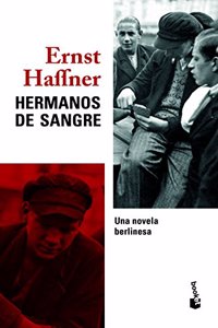 Hermanos de sangre: Una novela berlinesa