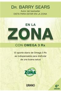 En La Zona Con Omega 3rx / The Omega Rx Zone