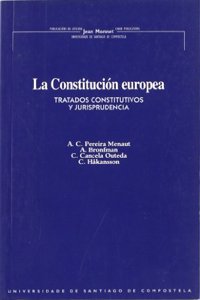 La constitucio n europea: Tratados constitutivos y jurisprudencia (Publications of the Jean Monnet Chair of the USC) (Spanish Edition)