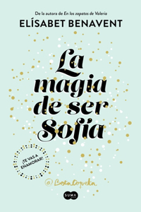 La Magia de Ser Sofía / The Magic of Being Sofia