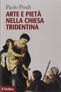 Arte e pieta nella Chiesa Tridentina