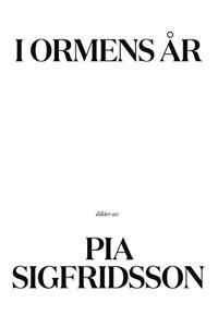 I ormens ar: dikter av
