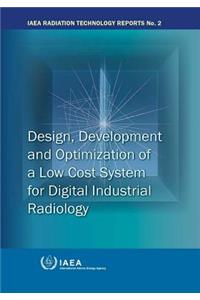 Design, Development and Optimization of a Low-Cost System for Digital Industrial Radiology
