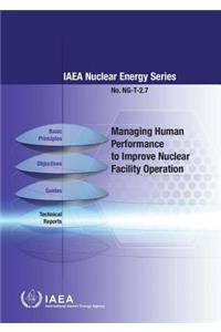 Managing Human Performance to Improve Nuclear Facility