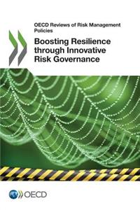 Boosting Resilience Through Innovative Risk Governance