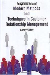 Encyclopaedia of Modern Methods and Techniques in Customer Relationship Management (3 Vols. Set), 2015, 912pp