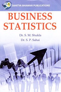 Business Statistics B.Com (Hons.) Semester Ist of Nilambar Pitambar University & Ranchi University & B.Com Semester IInd of Vinoba Bhave University & B.Com (Hons.) Semester IVth of Binod Bihari Mahto Koyalanchal University & Sido Kanhu Murmu Univer