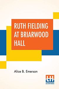 Ruth Fielding At Briarwood Hall