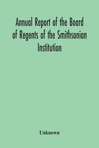 Annual Report Of The Board Of Regents Of The Smithsonian Institution; Showing The Operations, Expenditures, And Condition Of The Institution For The Year Ended June 30, 1955