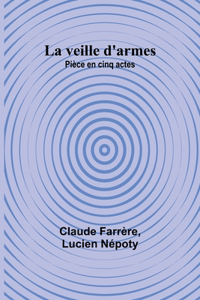 veille d'armes