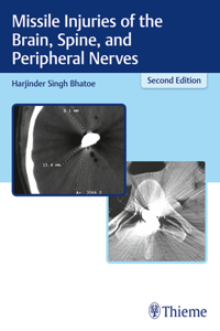 Missile Injuries of the Brain, Spine and Peripheral Nerves