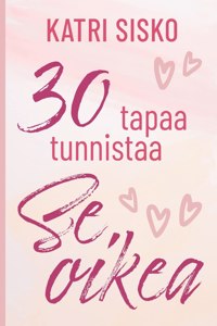 30 tapaa tunnistaa Se oikea