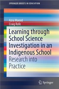 Learning Through School Science Investigation in an Indigenous School