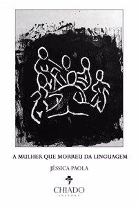 A mulher que morreu da linguagem