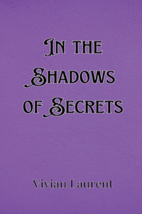 In the Shadows of Secrets