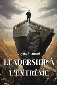 Leadership À l'Extrême