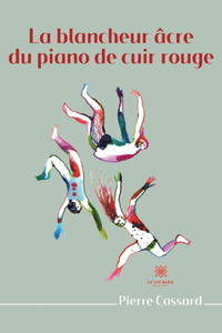 blancheur âcre du piano de cuir rouge