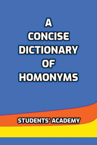 Concise Dictionary of Homonyms