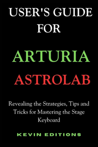 User's Guide For Arturia Astrolab