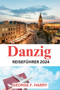 Danzig Reiseführer 2024
