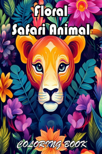 Floral Safari Animal Coloring Book