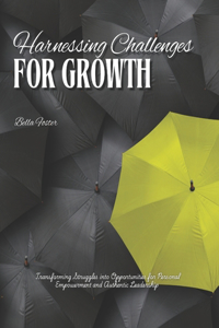 Harnessing Challenges for Growth