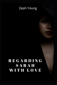 Regarding Sarah With Love