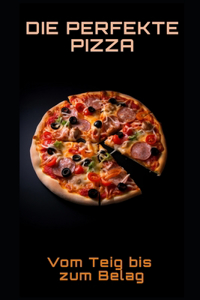 Die perfekte Pizza