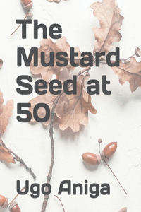 The Mustard Seed at 50