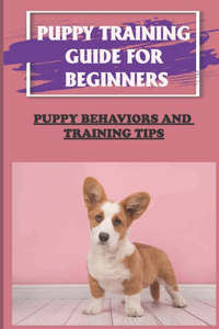 Puppy Training Guide For Beginners