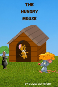 The Hungry Mouse