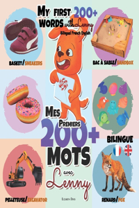 Mes 200+ Premiers Mots avec Lenny Bilingue Français Anglais: Un guide merveilleux pour les enfants de 1 à 3 ans pour apprendre leurs premiers mots / A Marvelous Guide for Children Ages 1-3 Years Old to Learn T