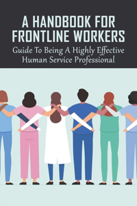 A Handbook For Frontline Workers